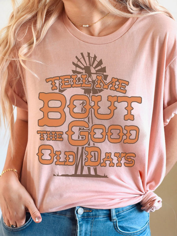Tell Me 'Bout the Good Old Days | Women's T-Shirt | Ruby’s Rubbish®