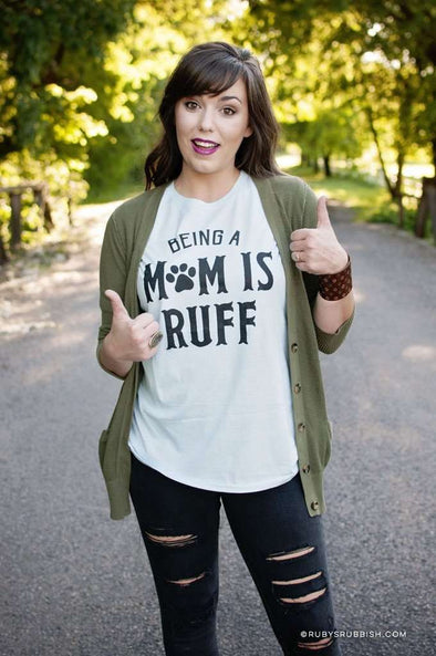 Being a Mom is Ruff | Women’s T-Shirt | Ruby’s Rubbish®