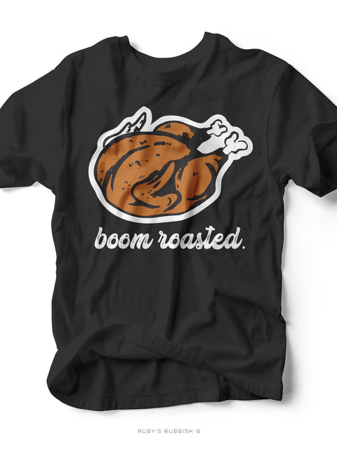 Boom Roasted | Seasonal T-Shirt | Ruby’s Rubbish®