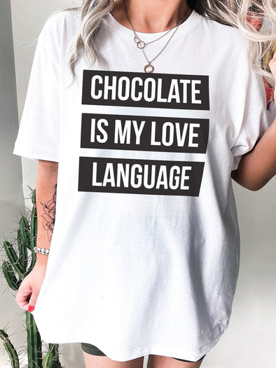 Chocolate is My Love Language | Funny T-Shirt | Ruby’s Rubbish®