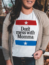 Don't Mess With Momma | Southern T-Shirt | Ruby’s Rubbish®