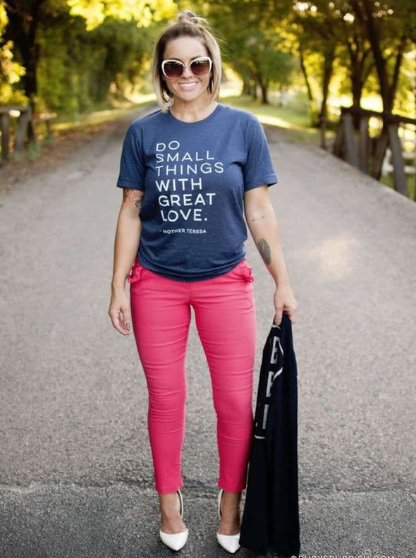 Do Small Things With Great Love | Christian T-Shirt | Ruby’s Rubbish®
