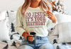 Go Jesus it's Your Birthday  | Seasonal Long Sleeve | Ruby’s Rubbish®