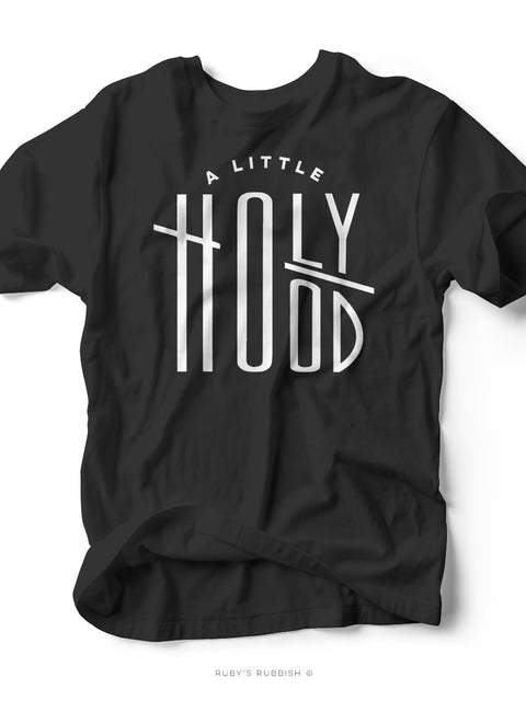 A Little Holy A Little Hood | Women's T-Shirt | Ruby’s Rubbish®