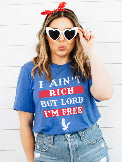 I Ain't Rich but Lord I'm Free | Southern T-Shirt | Ruby’s Rubbish®