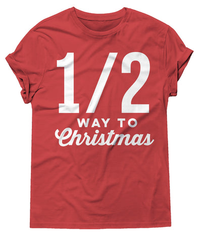 Halfway to Christmas | SALE T-Shirt | Ruby’s Rubbish®