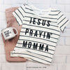 Jesus Prayin' Momma | Women's Striped T-Shirt | Ruby’s Rubbish®