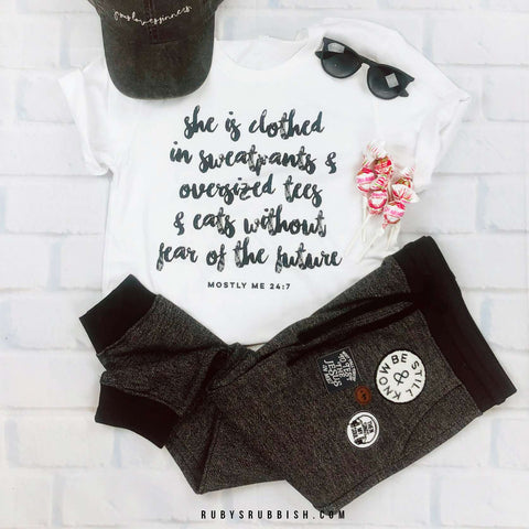 She is Clothed in Sweatpants | Women's T-Shirt | Ruby’s Rubbish®