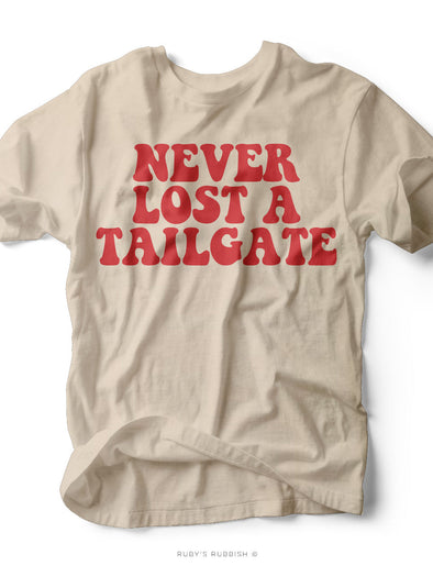 Never Lost a Tailgate | Game Day T-Shirt | Ruby’s Rubbish®