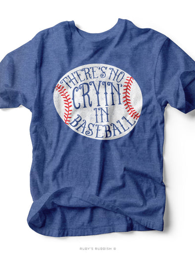 There's No Cryin' in Baseball | Game Day T-Shirt | Ruby’s Rubbish®