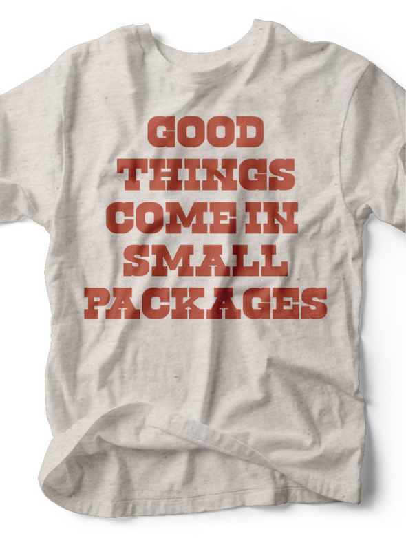 Good Things Come in Small Packages | Kid's T-Shirt | Ruby’s Rubbish®