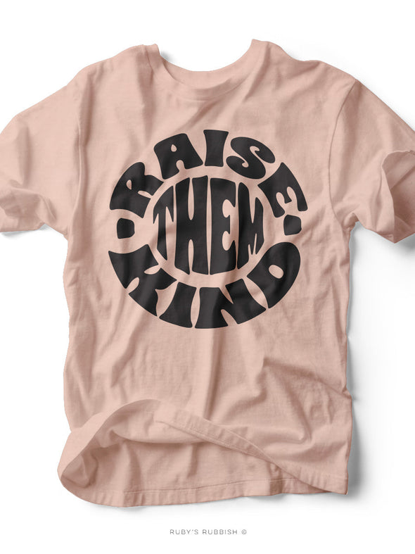 Raise Them Kind | Women's T-Shirt | Ruby’s Rubbish®