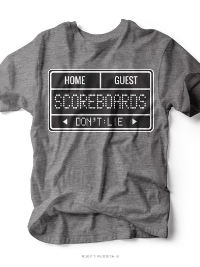 Scoreboards Don't Lie | Game Day T-Shirt | Ruby’s Rubbish®