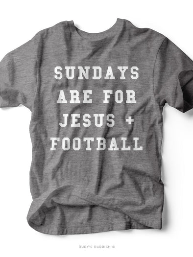 Sundays Are For Jesus + Football | Game Day T-Shirt | Ruby’s Rubbish®