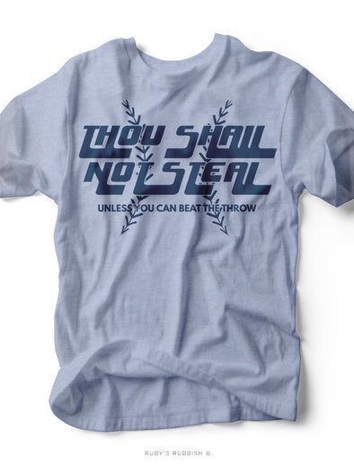 Thou Shall Not Steal I Game Day T-Shirt | Ruby’s Rubbish®