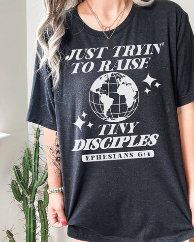 Just Tryin' To Raise Tiny Disciples | Christian T-Shirt | Ruby’s Rubbish®