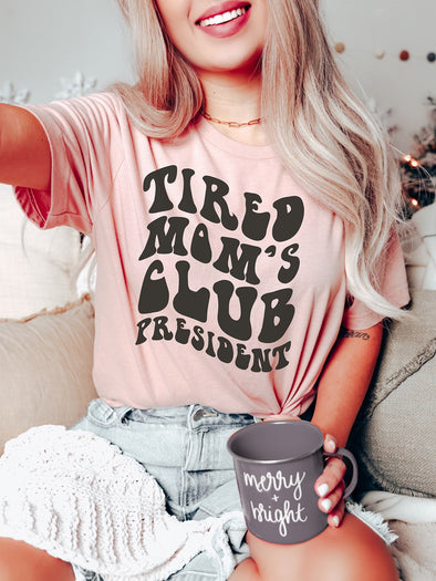Tired Moms Club President | Women's T-Shirt | Ruby’s Rubbish®