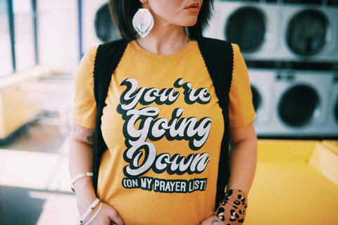 You're Going Down | Christian T-Shirt | Ruby’s Rubbish®