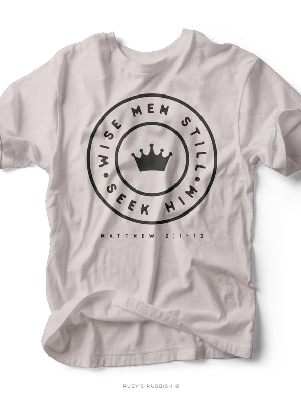 Wise Men Still Seek Him | Men's Christian T-Shirt | Ruby’s Rubbish®